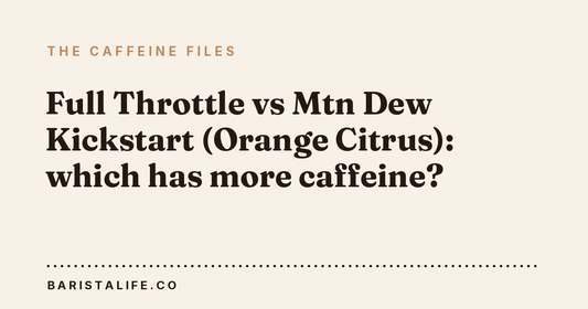 Full Throttle vs Mtn Dew Kickstart (Orange Citrus): which has more caffeine?