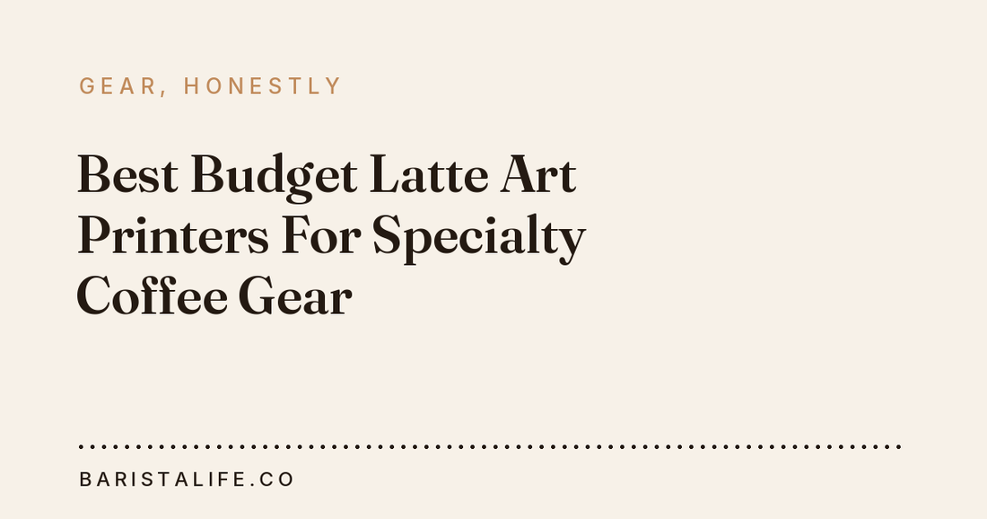 Best Budget Latte Art Printers For Specialty Coffee Gear