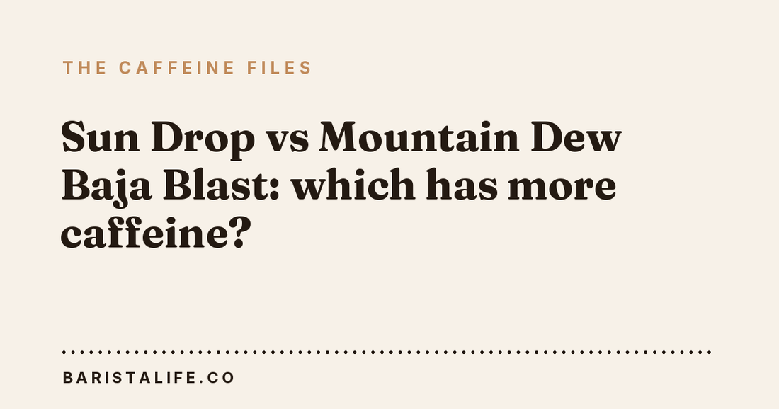 Sun Drop vs Mountain Dew Baja Blast: which has more caffeine?
