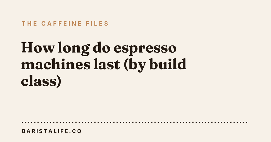 How long do espresso machines last (by build class)