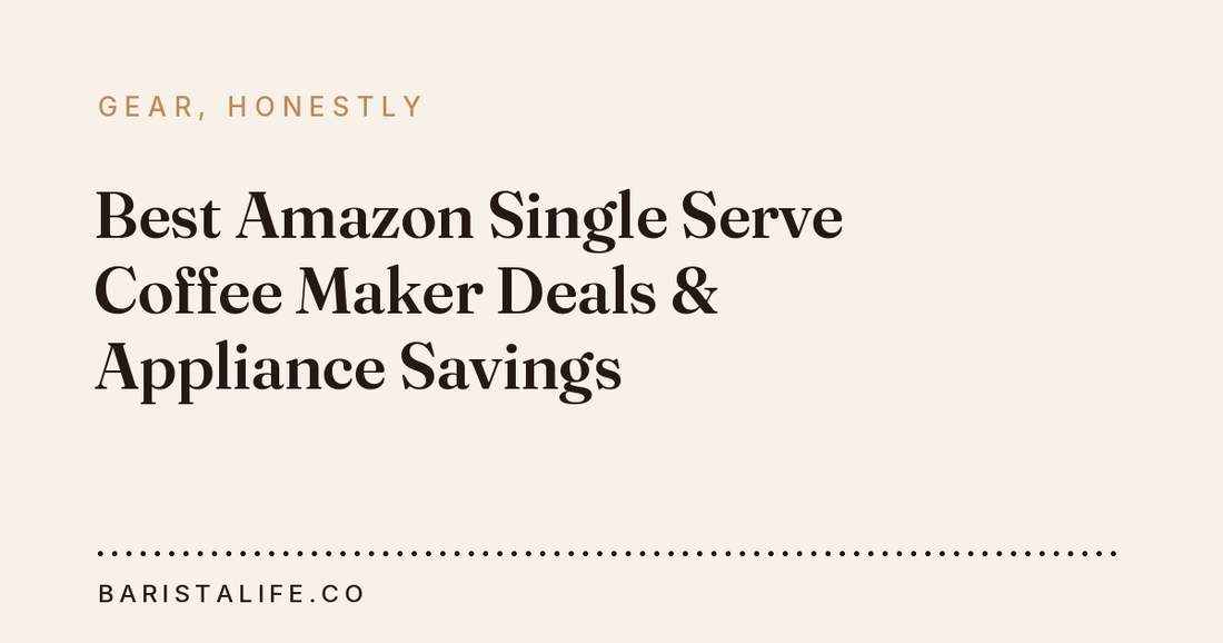 Best Amazon Single Serve Coffee Maker Deals & Appliance Savings