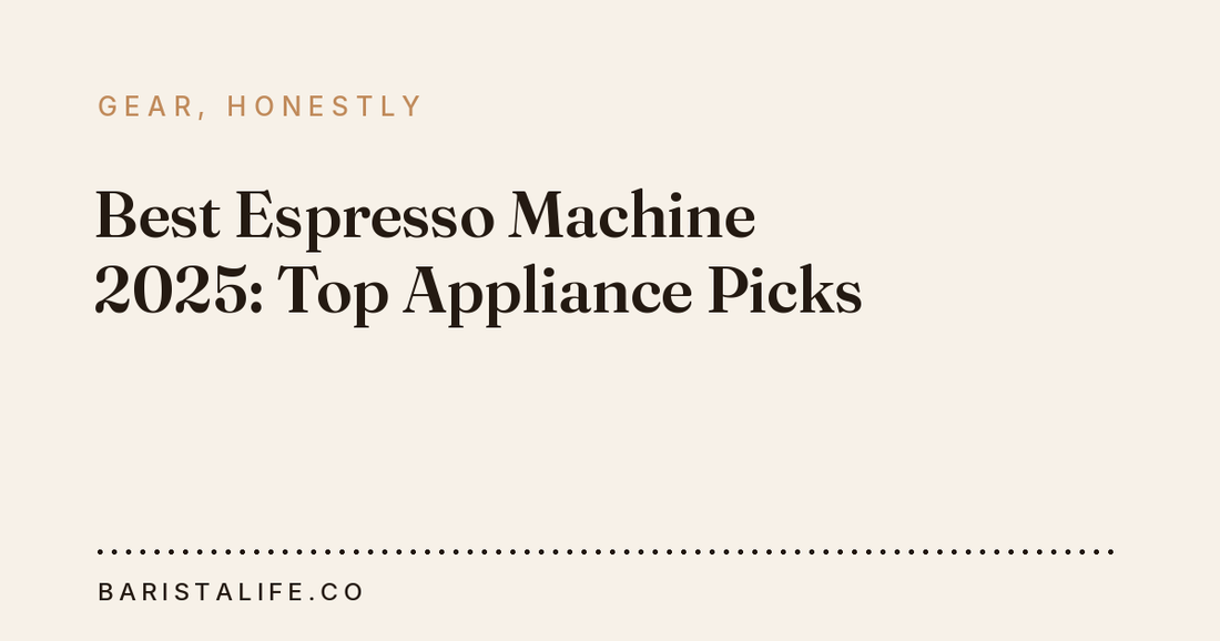 Best Espresso Machine 2025: Top Appliance Picks