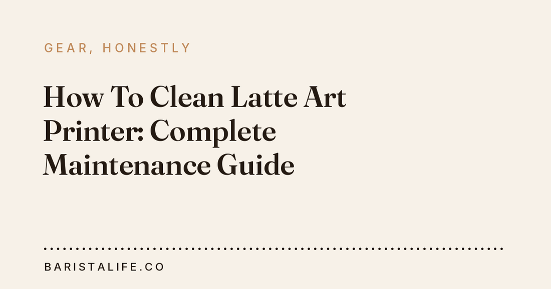 How To Clean Latte Art Printer: Complete Maintenance Guide