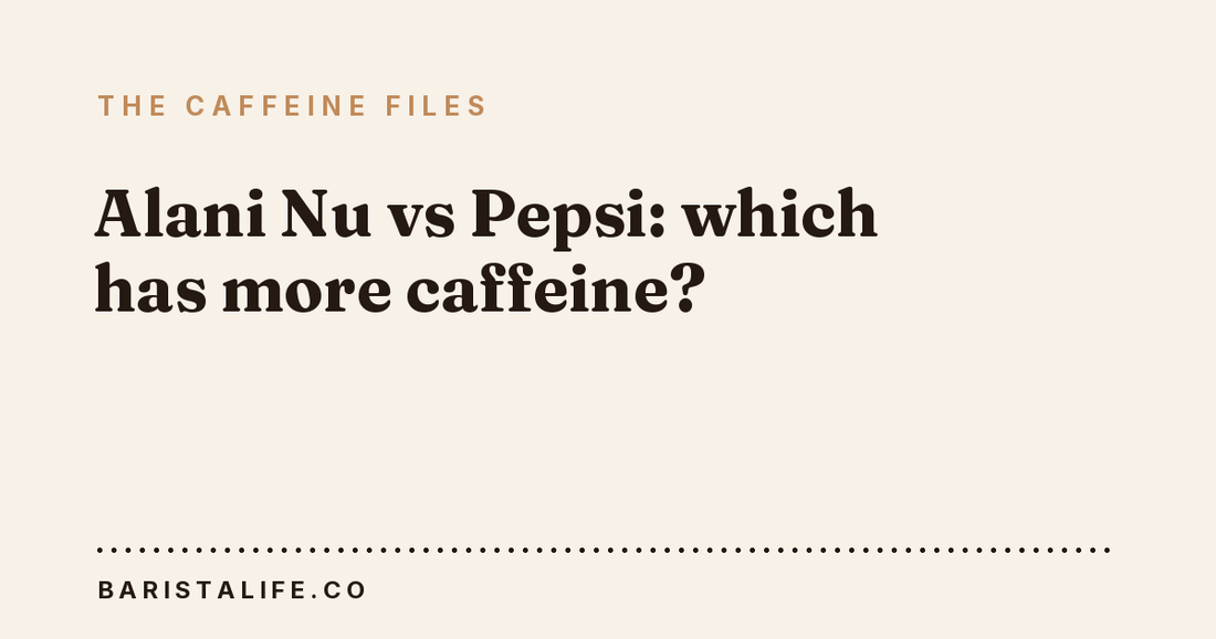 Alani Nu vs Pepsi: which has more caffeine?
