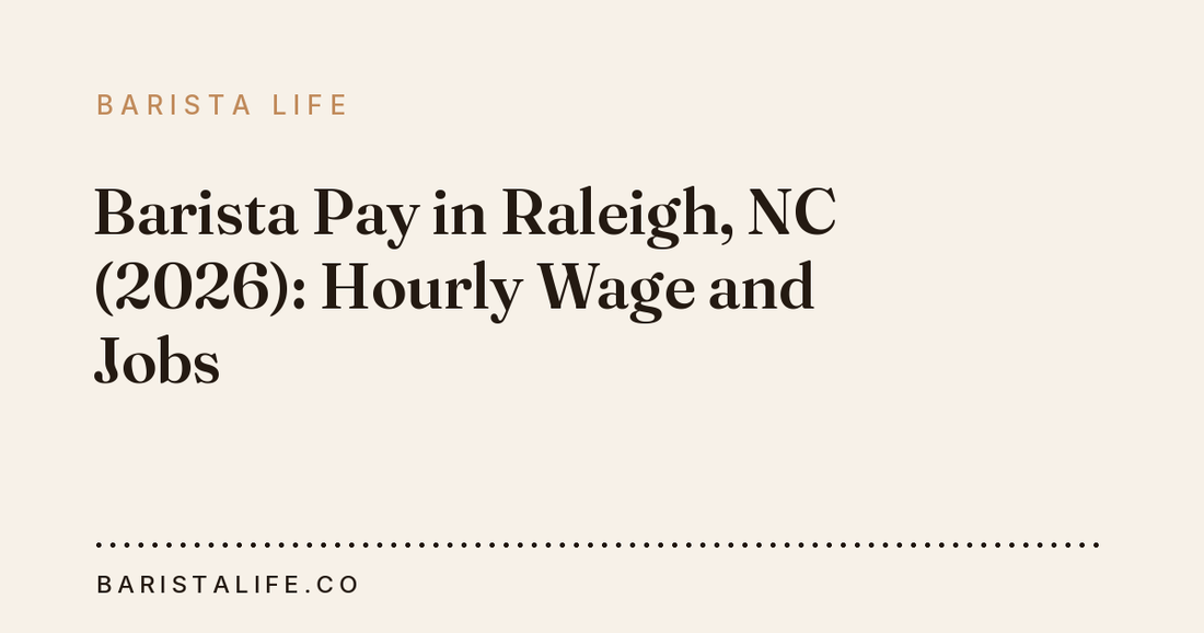 Barista Pay in Raleigh, NC (2026): Hourly Wage and Jobs