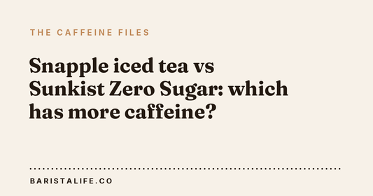 Snapple iced tea vs Sunkist Zero Sugar: which has more caffeine?