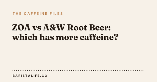 ZOA vs A&W Root Beer: which has more caffeine?