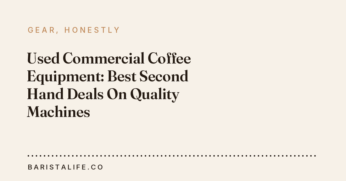Used Commercial Coffee Equipment: Best Second Hand Deals On Quality Machines