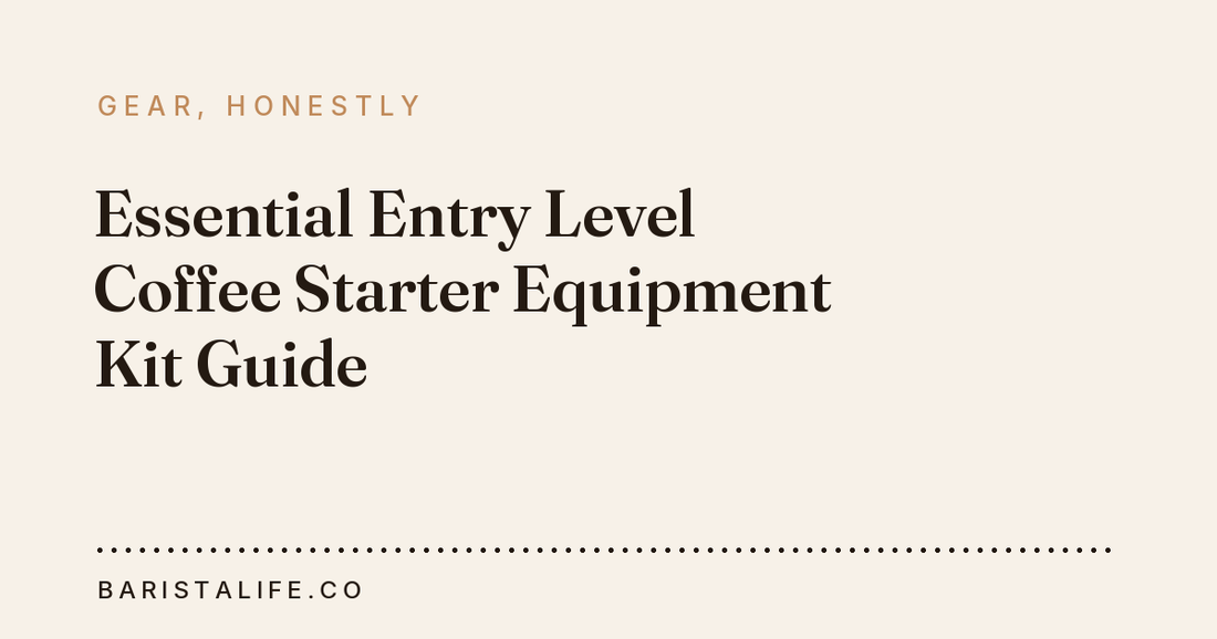 Essential Entry Level Coffee Starter Equipment Kit Guide