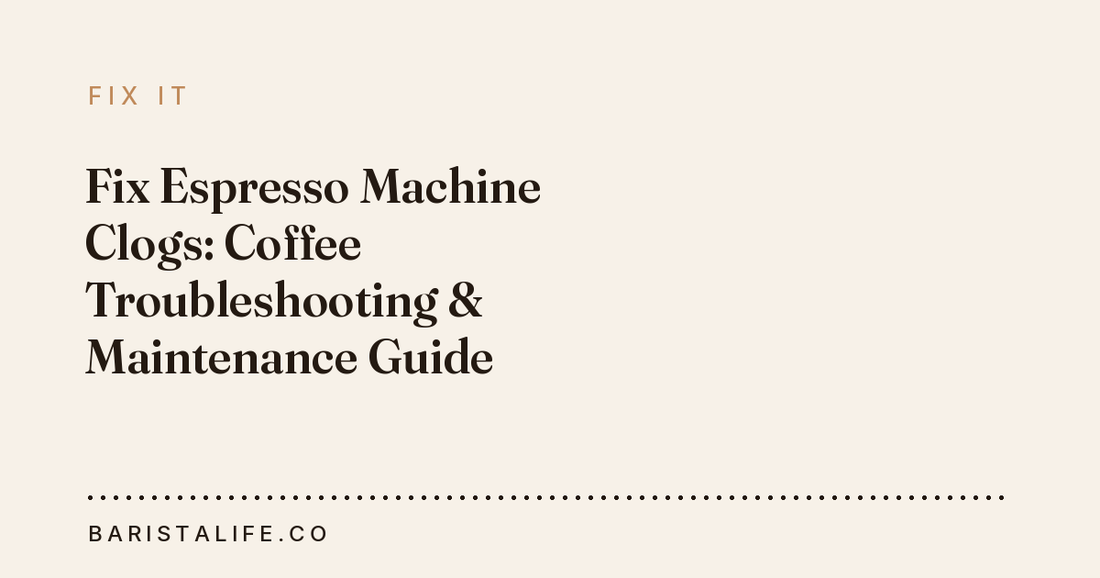 Fix Espresso Machine Clogs: Coffee Troubleshooting & Maintenance Guide