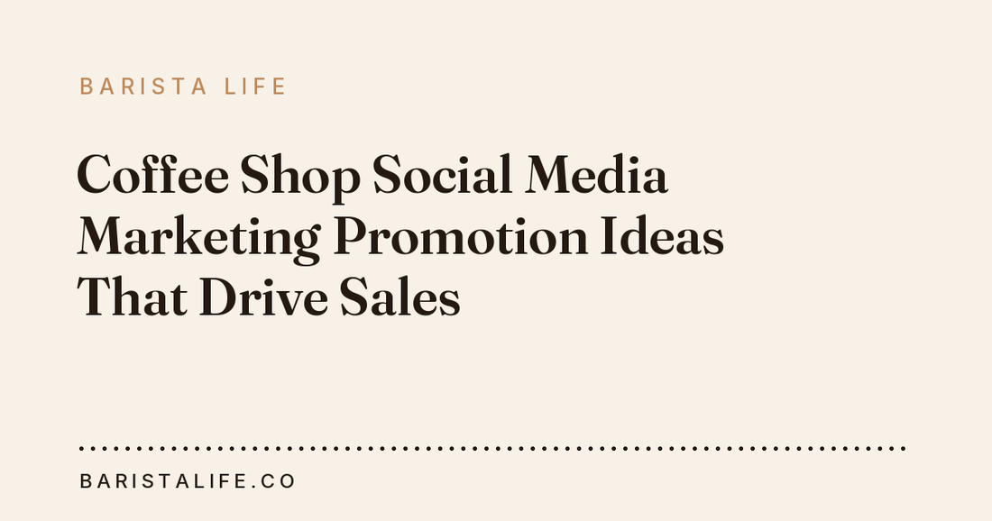 Coffee Shop Social Media Marketing Promotion Ideas That Drive Sales