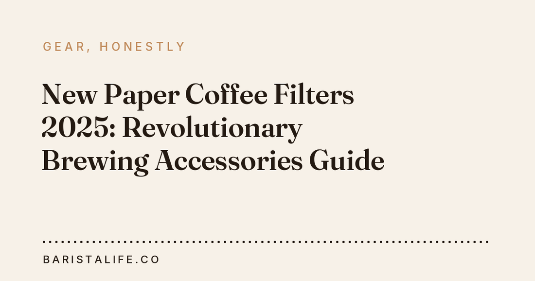 New Paper Coffee Filters 2025: Revolutionary Brewing Accessories Guide