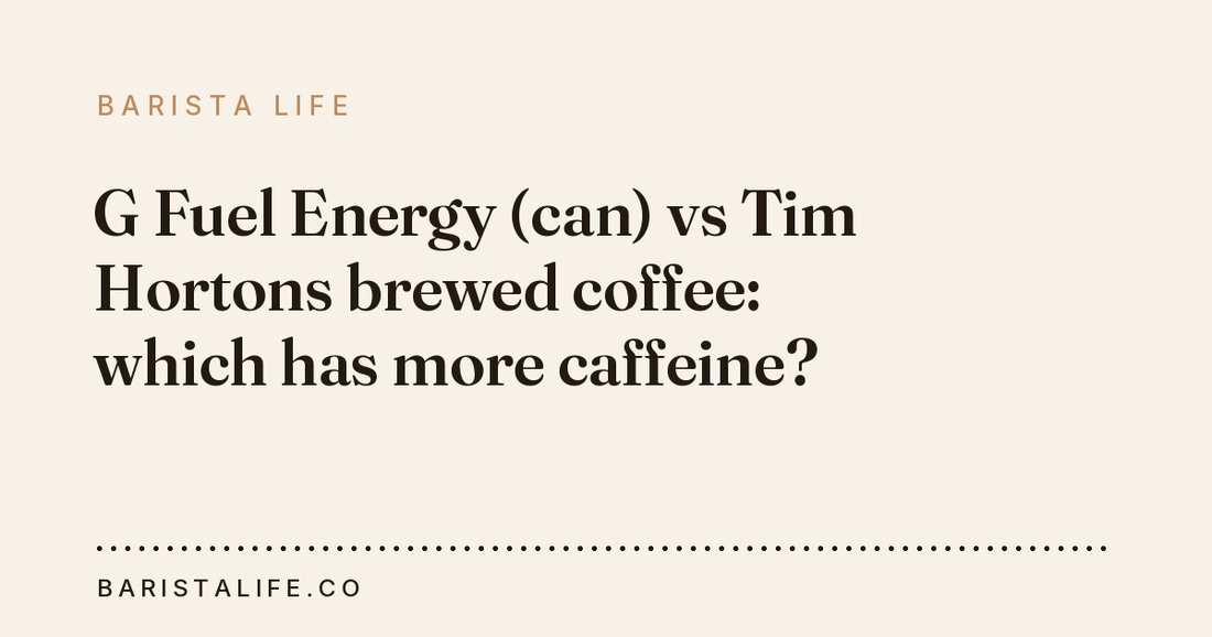 G Fuel Energy (can) vs Tim Hortons brewed coffee: which has more caffeine?