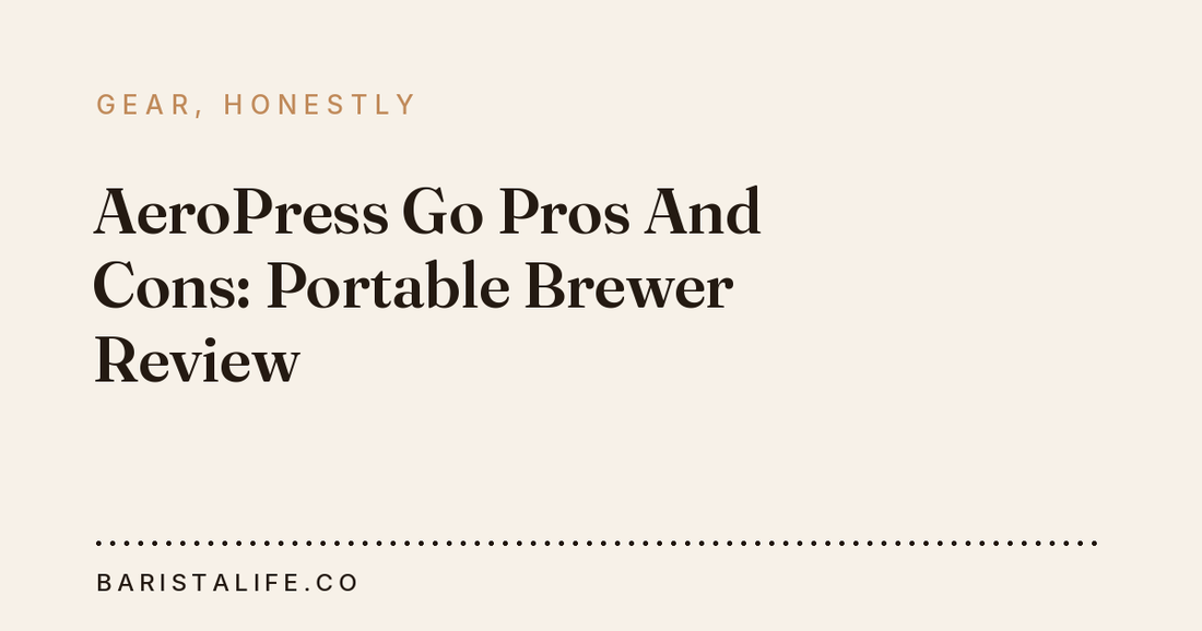 AeroPress Go Pros And Cons: Portable Brewer Review