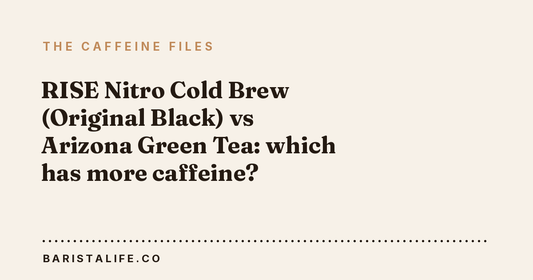 RISE Nitro Cold Brew (Original Black) vs Arizona Green Tea: which has more caffeine?