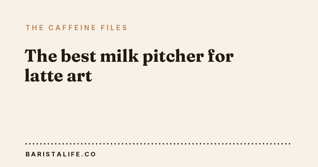 The best milk pitcher for latte art