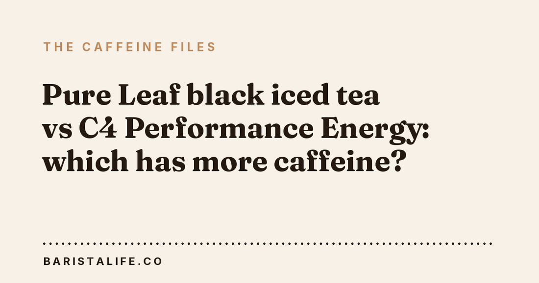 Pure Leaf black iced tea vs C4 Performance Energy: which has more caffeine?
