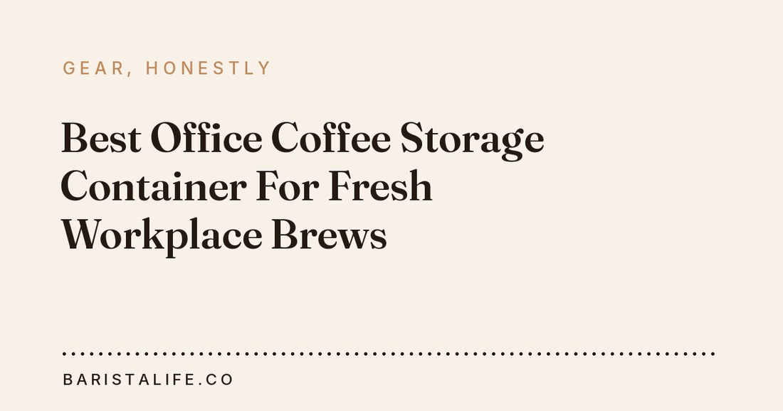 Best Office Coffee Storage Container For Fresh Workplace Brews