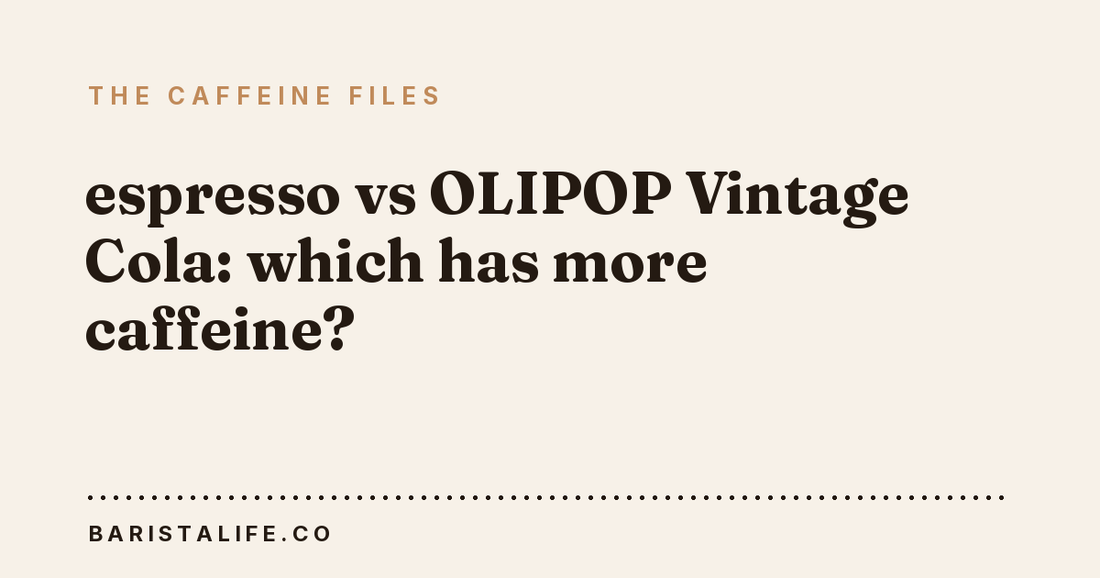 espresso vs OLIPOP Vintage Cola: which has more caffeine?