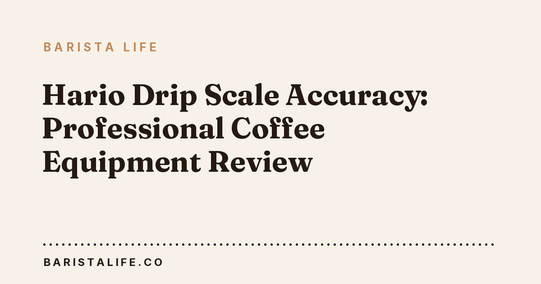 Hario Drip Scale Accuracy: Professional Coffee Equipment Review