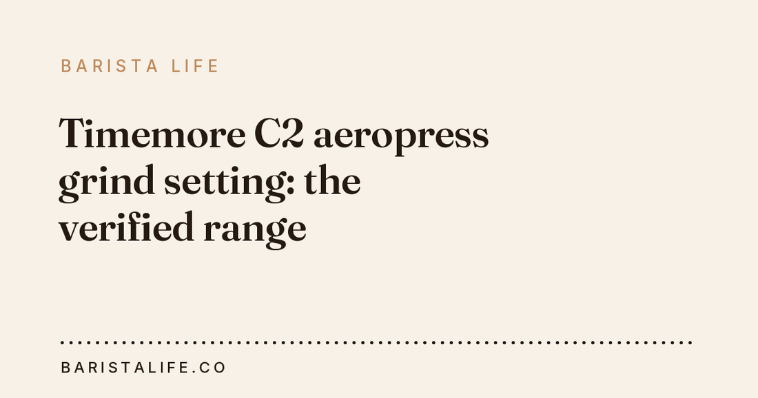 Timemore C2 aeropress grind setting: the verified range