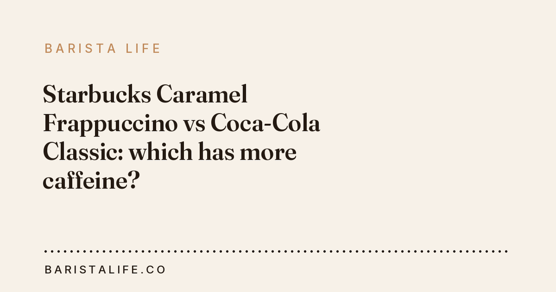 Starbucks Caramel Frappuccino vs Coca-Cola Classic: which has more caffeine?