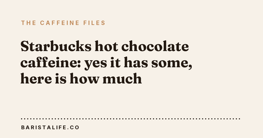 Starbucks hot chocolate caffeine: yes it has some, here is how much