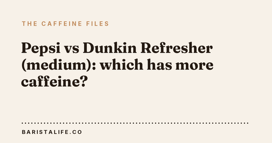 Pepsi vs Dunkin Refresher (medium): which has more caffeine?