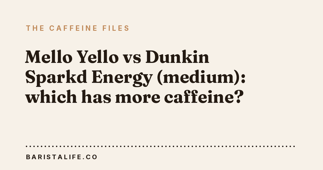 Mello Yello vs Dunkin Sparkd Energy (medium): which has more caffeine?