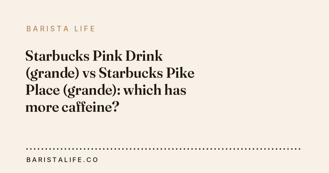 Starbucks Pink Drink (grande) vs Starbucks Pike Place (grande): which has more caffeine?