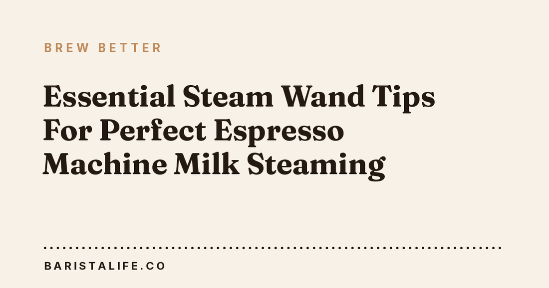 Essential Steam Wand Tips For Perfect Espresso Machine Milk Steaming