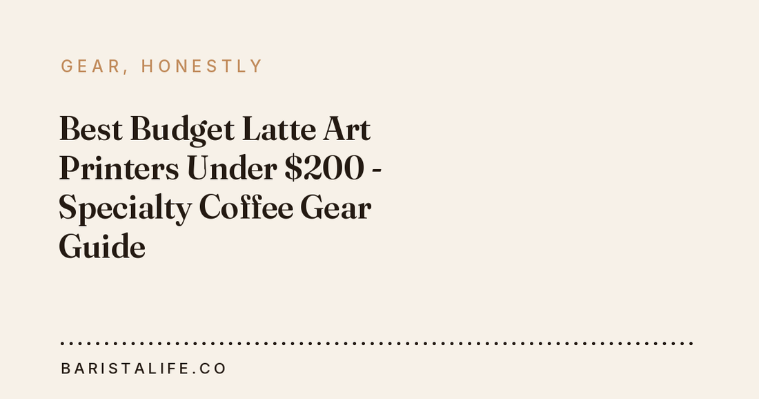 Best Budget Latte Art Printers Under $200 - Specialty Coffee Gear Guide