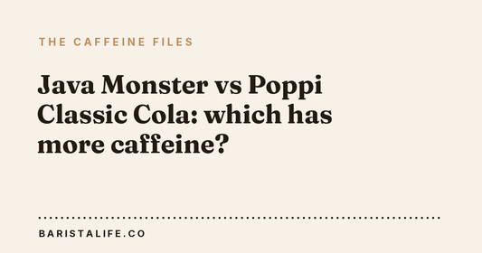 Java Monster vs Poppi Classic Cola: which has more caffeine?