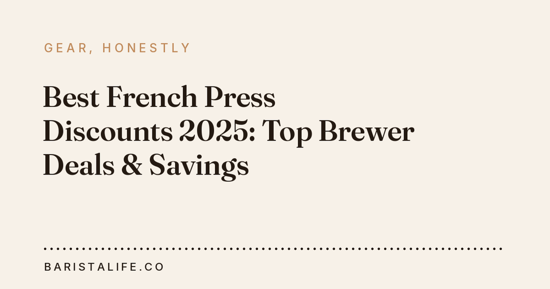 Best French Press Discounts 2025: Top Brewer Deals & Savings