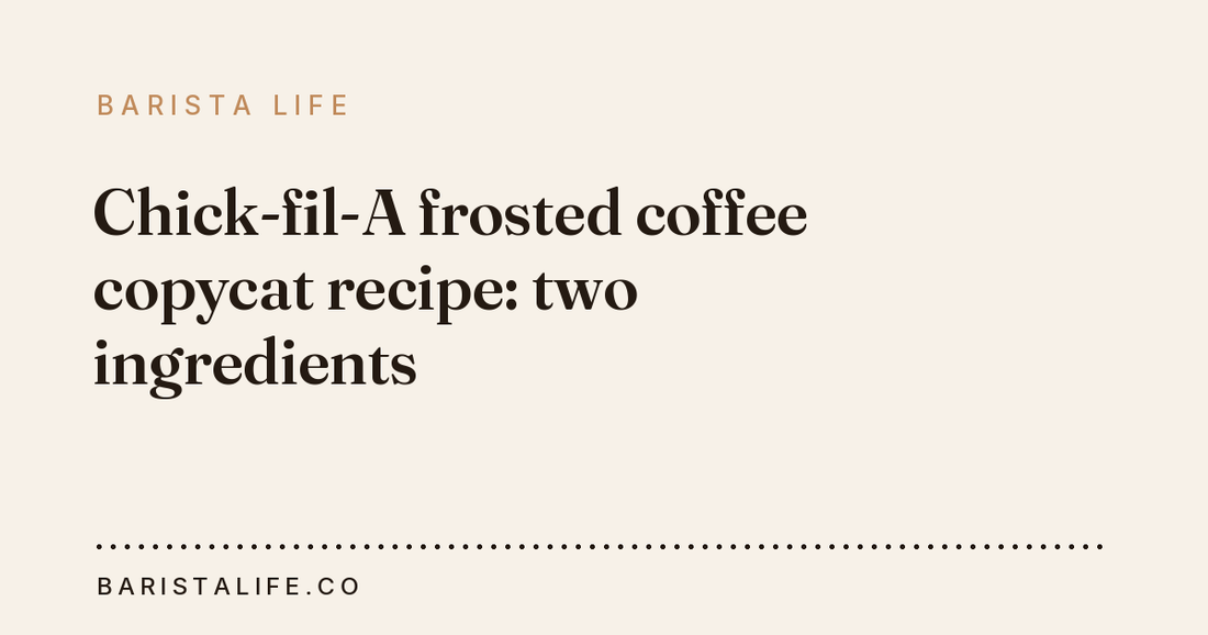 Chick-fil-A frosted coffee copycat recipe: two ingredients