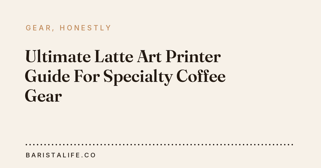 Ultimate Latte Art Printer Guide For Specialty Coffee Gear
