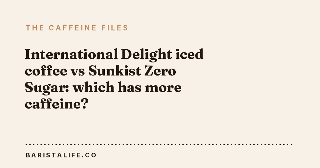 International Delight iced coffee vs Sunkist Zero Sugar: which has more caffeine?