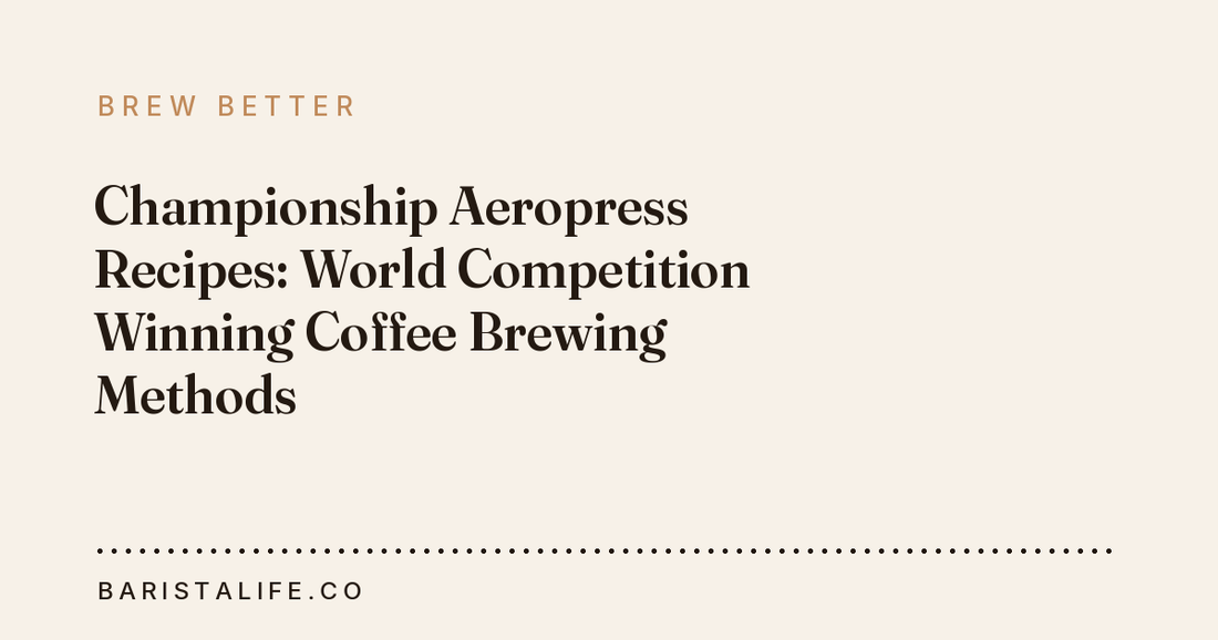 Championship Aeropress Recipes: World Competition Winning Coffee Brewing Methods