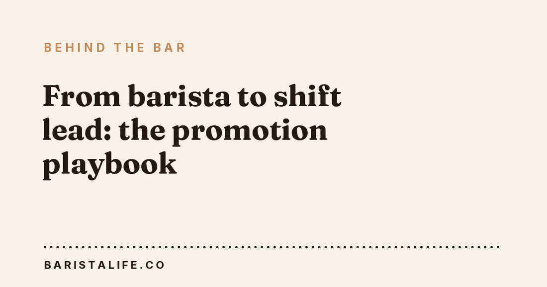 From barista to shift lead: the promotion playbook