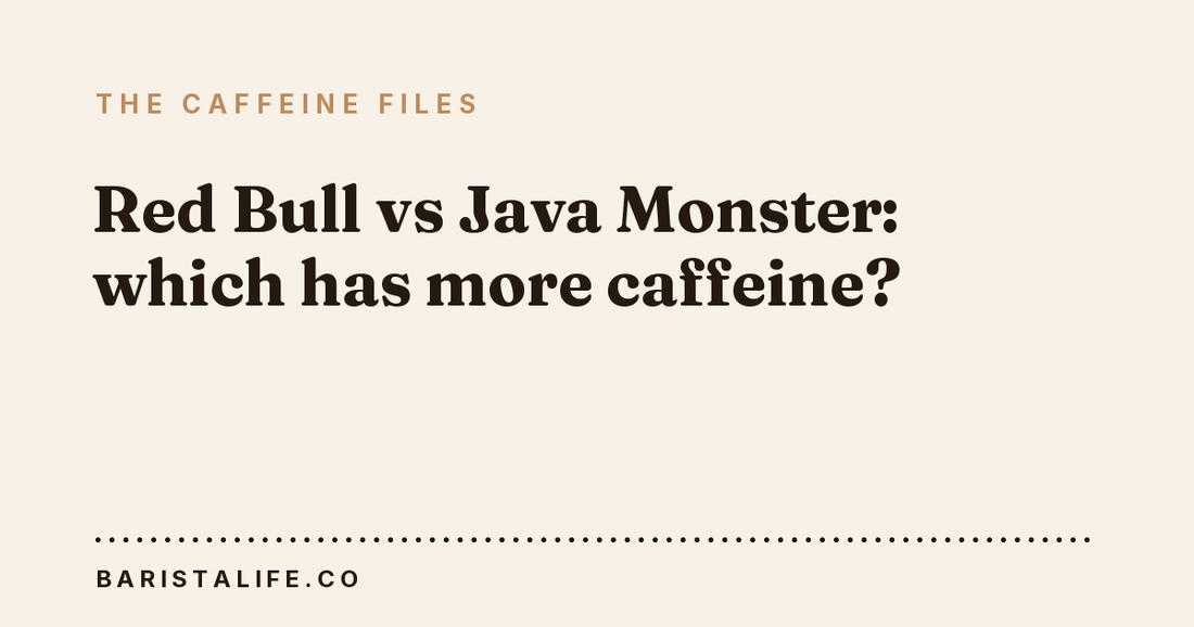 Red Bull vs Java Monster: which has more caffeine?