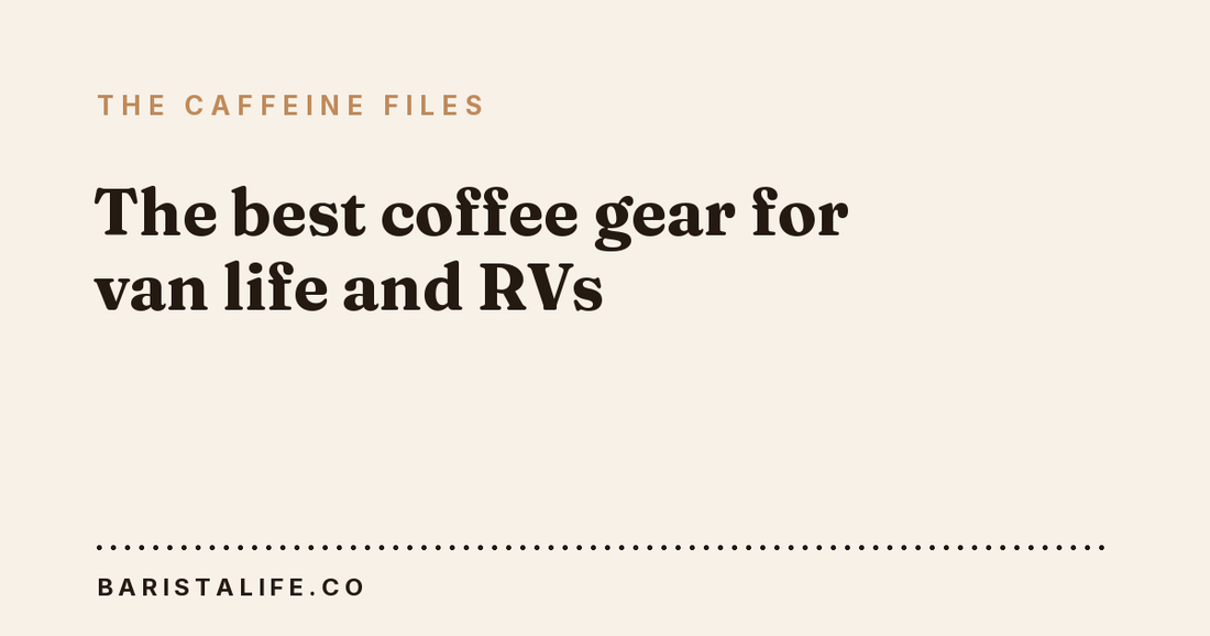 The best coffee gear for van life and RVs