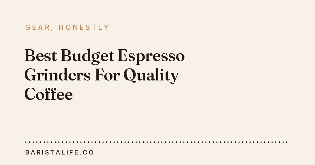Best Budget Espresso Grinders For Quality Coffee