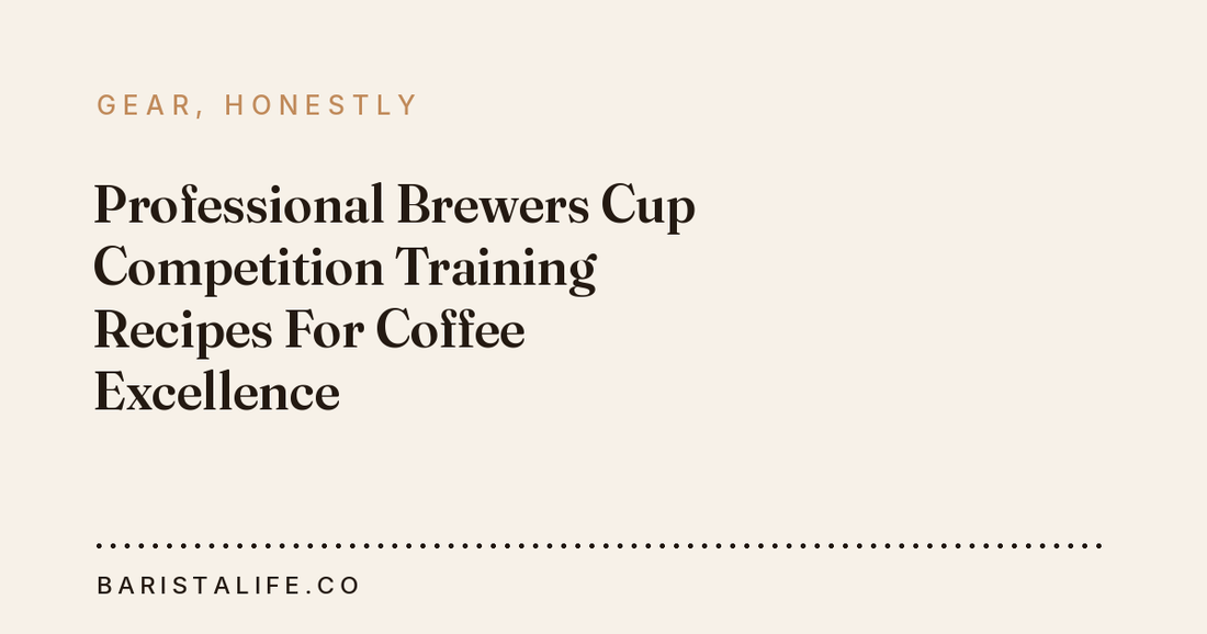 Professional Brewers Cup Competition Training Recipes For Coffee Excellence