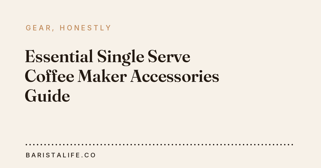 Essential Single Serve Coffee Maker Accessories Guide