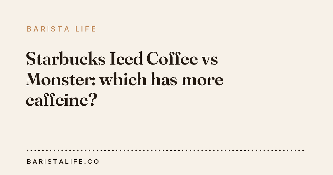 Starbucks Iced Coffee vs Monster: which has more caffeine?