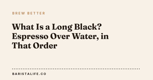 What Is a Long Black? Espresso Over Water, in That Order