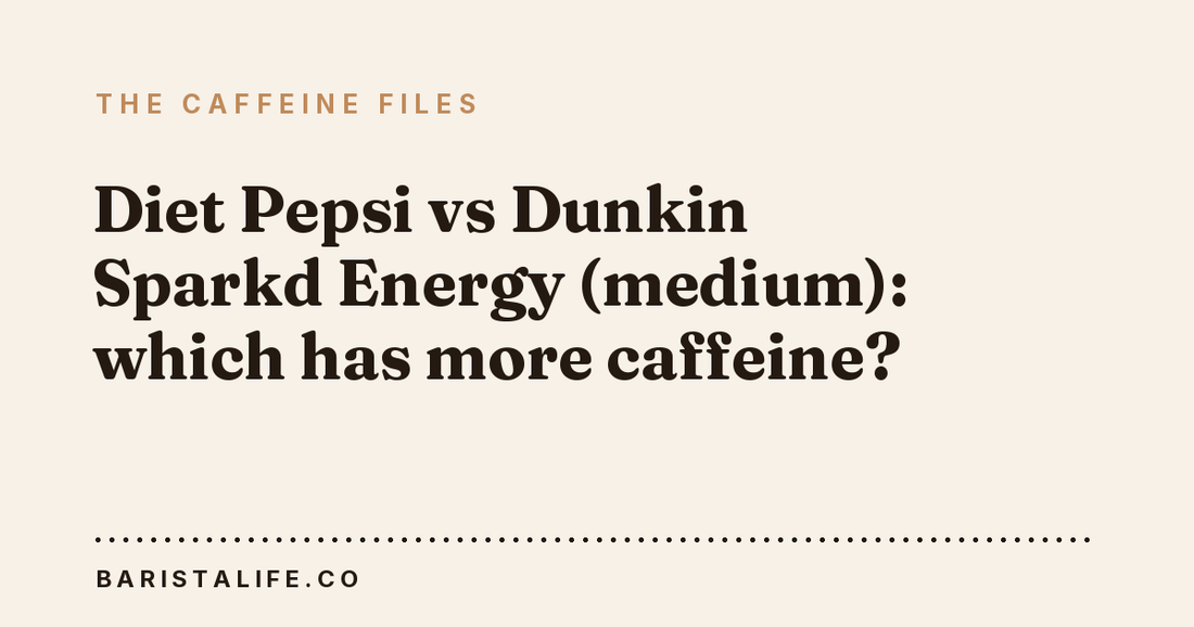 Diet Pepsi vs Dunkin Sparkd Energy (medium): which has more caffeine?