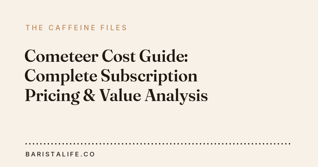 Cometeer Cost Guide: Complete Subscription Pricing & Value Analysis