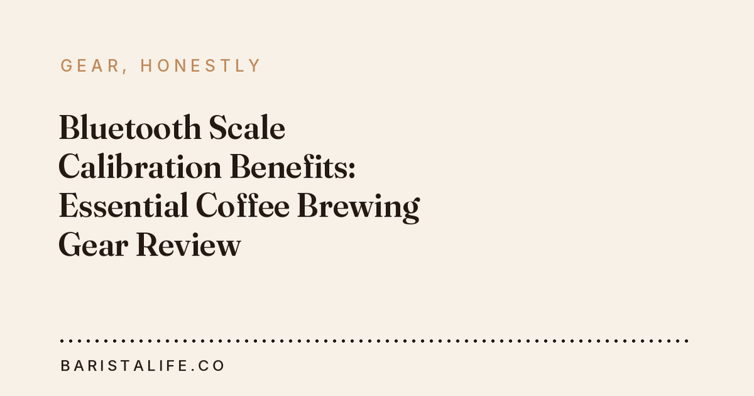 Bluetooth Scale Calibration Benefits: Essential Coffee Brewing Gear Review