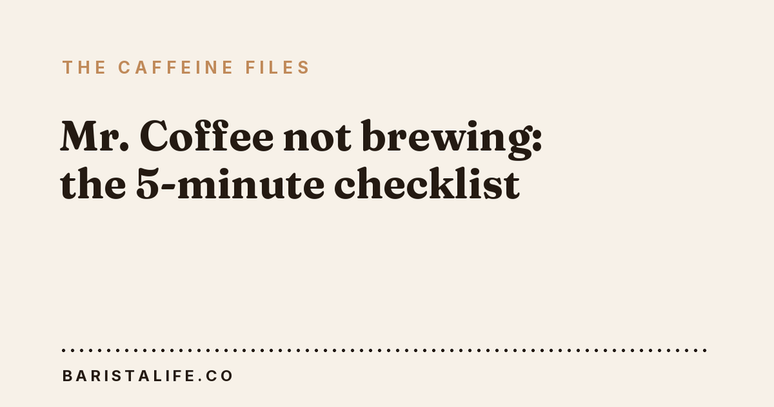 Mr. Coffee not brewing: the 5-minute checklist